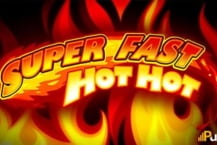 SUPER FAST HOT HOT