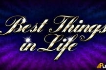 BEST THINGS IN LIFE
