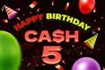 Cash 5 Happy Birthday