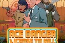 Ace Danger: License to Kill