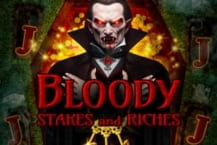 Bloody Stakes and Riches