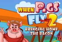When Pigs Fly 2: Bringing Home the Bacon