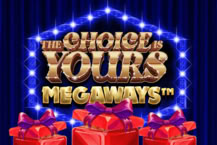 The Choice Is Yours Megaways