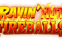 Ravin' Hot Fireballs