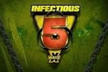 Infectious 5 xWays