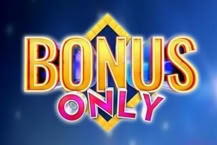 Bonus Only