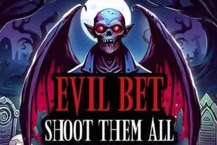 Evil Bet: Shoot Them All!