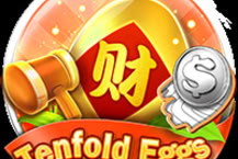 Tenfold Eggs
