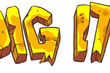 Dig It!