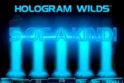 Hologram Wilds