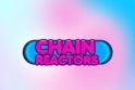 Chain Reactors