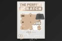 The Perfect Scratch